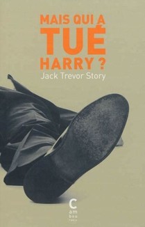 Jack Trevor Story - Mais qui a tué Harry?