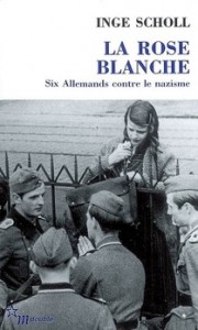 Inge Scholl - La Rose Blanche