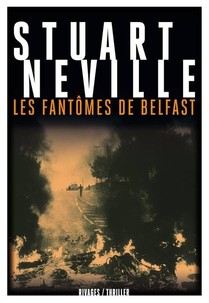 Stuart Neville - Les fantômes de Belfast