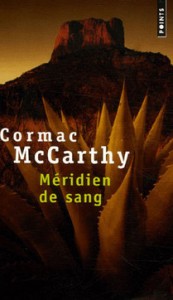 Cormac McCarthy - Méridien de sang