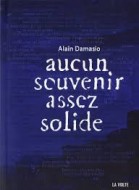 aucun souvenir assez solide