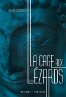 La cage aux lézards Karen Connelly