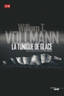 la tunique de glace -W.T.Vollmann