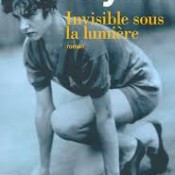 Invisible sous la lumière Carrie Snyder