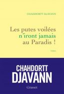 Les putes voilées n'iront jamais au Paradis - Chahdortt Djavann - Copie