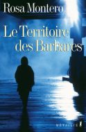 Le territoire des barbares-Rosa Montero