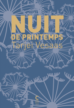 Tarjei Vesaas - Nuit de printemps