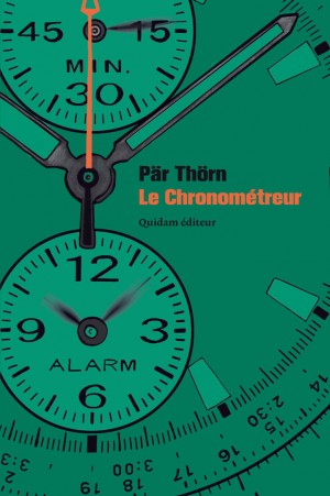 Pär Thörn - Le chronométreur, paru chez Quidam éditeur