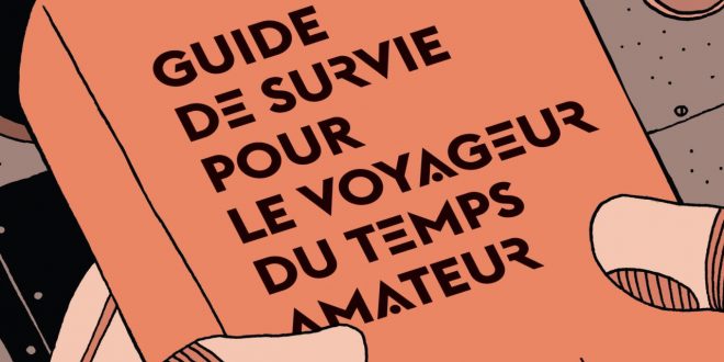 Guide de survie pour le voyageur du temps amateur, Charles Yu, Aux Forges de Vulcain, 10x5