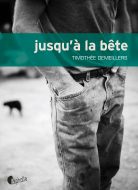 Jusqu'à la bête, Timothy Demeillers