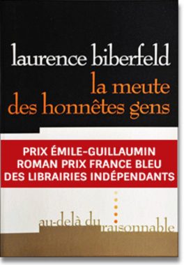 la meute des honnêtes gens laurence biberfeld, au-delà du raisonnable