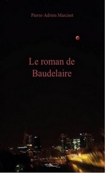 le roman de Baudelaire