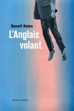 L'anglais volant de Benoît Reiss - Quidam éditeur