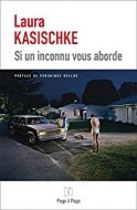 Laura Kasischke Si un inconnu vous aborde Page à page