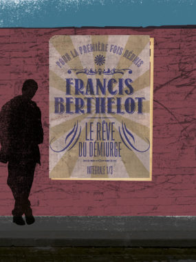 Francis Berthelot, Le Rêve du démiurge 1/3