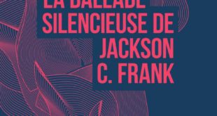 la ballade silencieuse de jackson c frank thomas giraud couverture