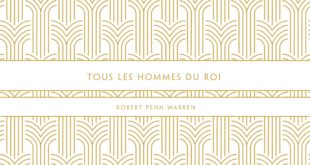 Robert Penn Warren Tous les hommes du roi