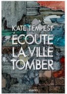 Kate tempest écoute la ville tomber couverture éditions rivages