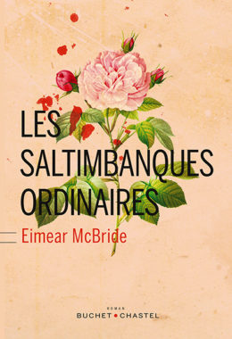 Les Saltimbanques ordinaires, Eimear McBride