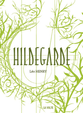 Léo Henry, Hildegarde, La Volte