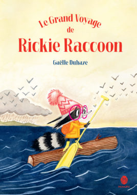 Le grand voyage de Rickie Raccoon Gaëlle Duhazé