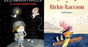 Les inventrices et leurs inventions Aitziber Lopez Luciano Lozano Les Editions des éléphants Le grand voyage de Rickie Raccoon Gaëlle Duahé Editions HongFei Culture