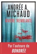 rivière temblante andrée michaud editions rivages