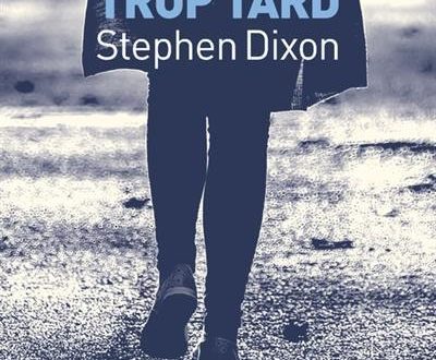 Couverture Stephen Dixon Jamais trop tard