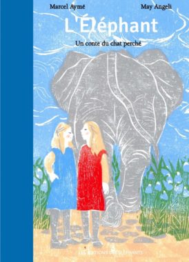 L'éléphant Les contes du chat perché Marcel Aymé May Angeli couverture