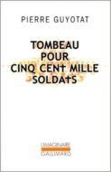 Tombeau pour cinq cent mille soldats, guyotat, imaginaire gallimard