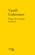 Éloge des voyages insensés l'île Vassili Golovanov