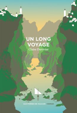 Claire Duvivier, Un long voyage, éditions Aux forges de Vulcain