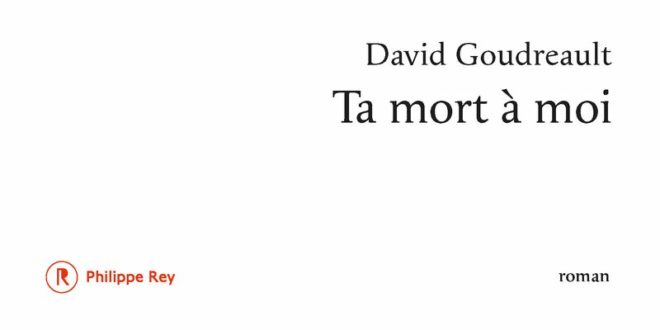 ta mort à moi goudrealut philippe rey couverture