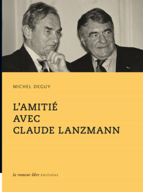 L'amitié avec Claude Lanzmann Michel Deguy couverture