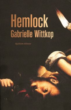 Gabrielle Wittkop, Hemlock (à travers les meurtrières), Quidam éditeur