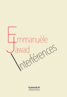 Interférences Emmanuèle Jawad