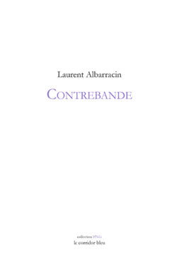Contrebande Laurant Albarracin collection S!NG