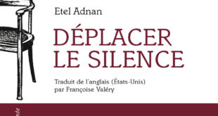 Déplacer le silence Etel Adnan