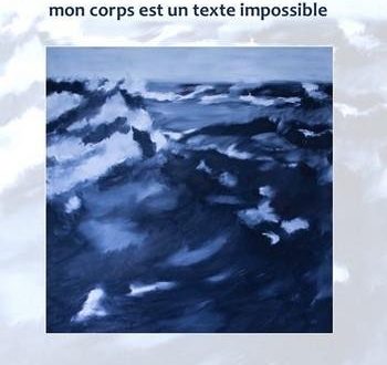 Mon corps est un texte impossible Édith Azam