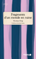 Fragments d'un monde en ruine Thomas King