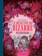 Guillaume Bianco Billy Brouillard au pays des monstres Le détective du bizarre couverture