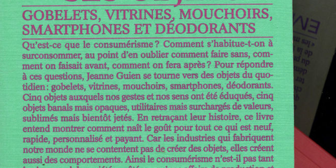 Jeanne Guien Le consumérisme à travers ses objets éditions Divergences