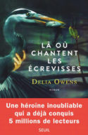 Delia Owens Là où chantent les écrevisses Seuil