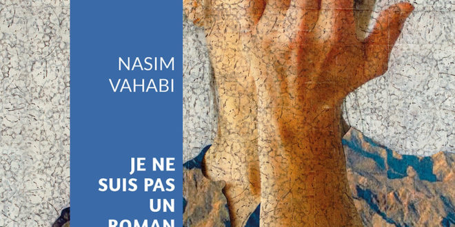 Je ne suis pas un roman Nasim Vahabi