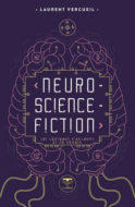 Laurent Vercueil, Neuro-Science-Fiction, Le Bélial'
