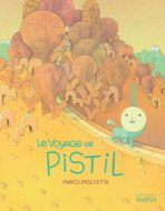 Le Voyage de Pistil Marco Paschetta couverture