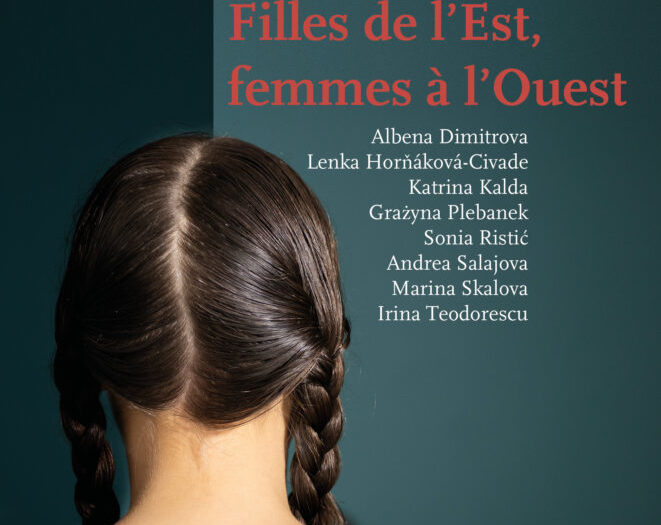 Filles de l'Est, femmes à l'Ouest
