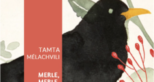 Tamta Mélachvili Merle, merle, mûre