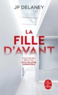 JP Delaney - La Fille D'Avant