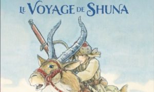 Le Voyage de Shuna Hayao Miyazaki